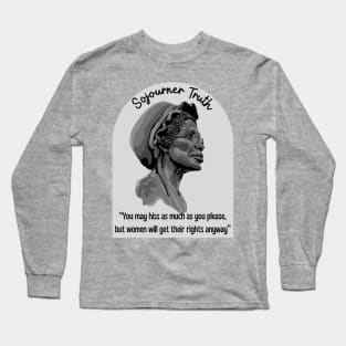 Sojourner Truth Portrait and Quote Long Sleeve T-Shirt